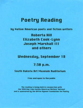 Flyer announcing a poetry reading with writers Roberta Hill, Elizabeth Cook-Lynn, Joseph Marshall III to be held at the South Dakota Art Museum in conjunction with the Oak Lake Native American Writers' Retreat.