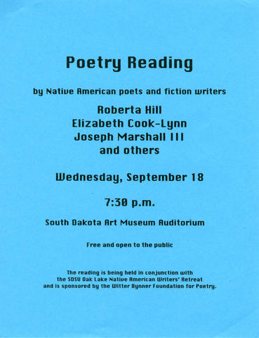 Flyer announcing a poetry reading with writers Roberta Hill, Elizabeth Cook-Lynn, Joseph Marshall III to be held at the South Dakota Art Museum in conjunction with the Oak Lake Native American Writers' Retreat.